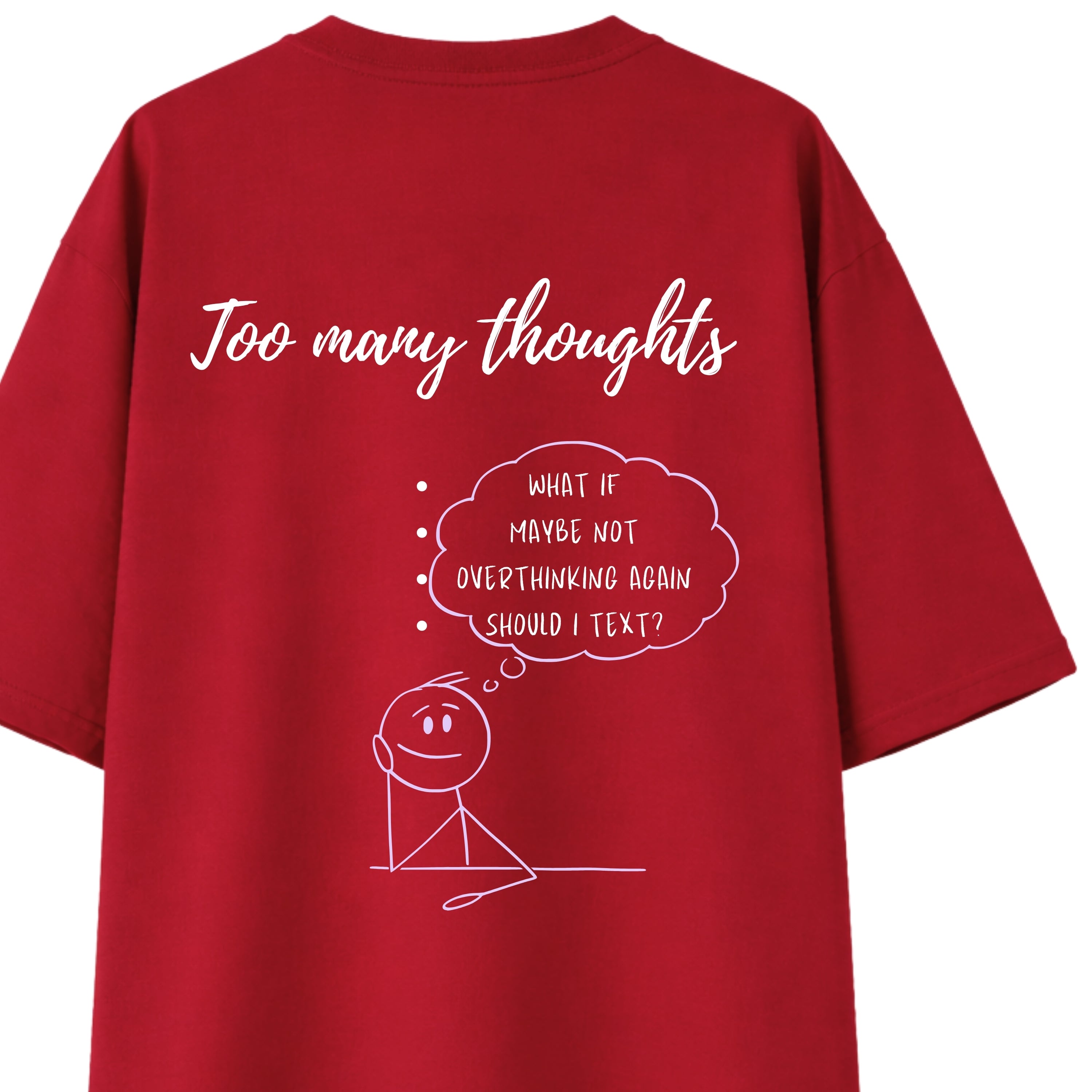 Too Many Thoughts - Maroon Oversize T-shirt