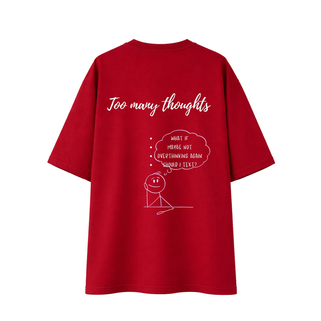 Too Many Thoughts - Maroon Oversize T-shirt