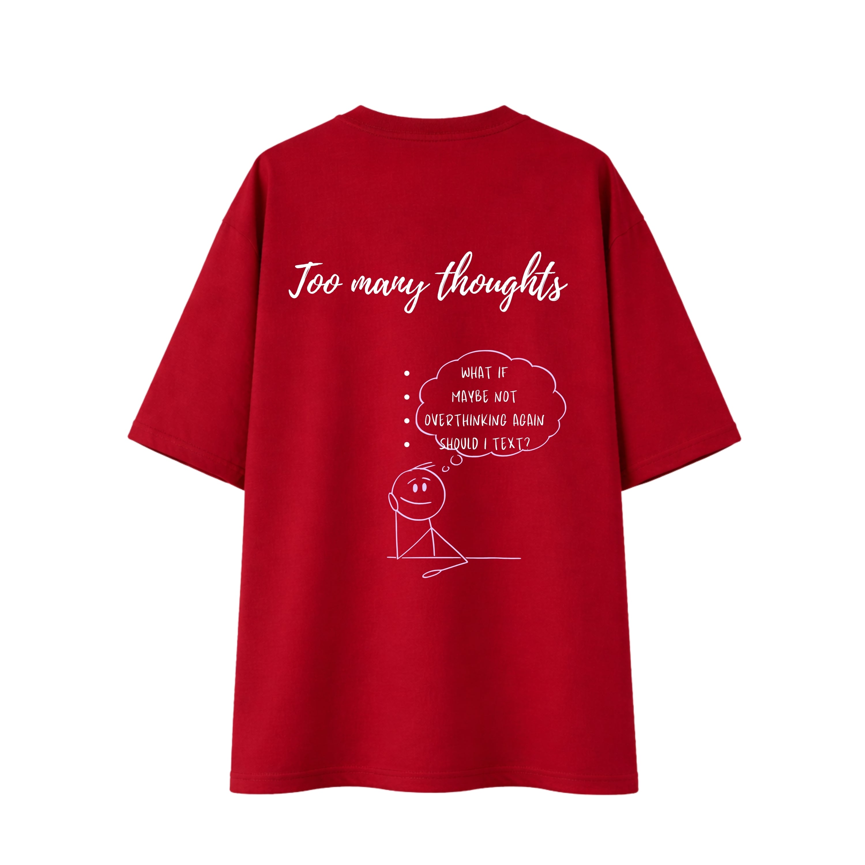 Too Many Thoughts - Maroon Oversize T-shirt