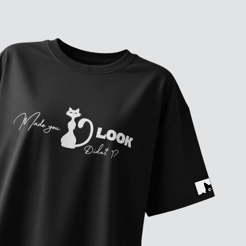 Made you Look - Black Oversized Tshirt
