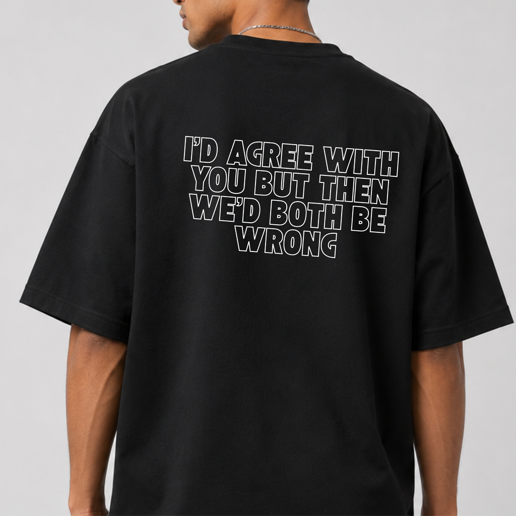 Both Wrong - Black Oversize T-shirt