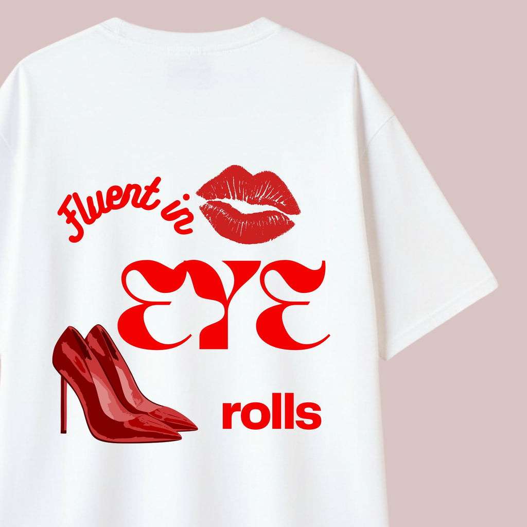 Fluent in Eye Rolls - White Oversize T-shirt