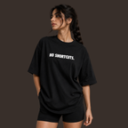 No Shortcuts - Black Oversized T-Shirt