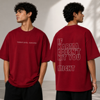 The Karma - Maroon Unisex Oversized T-Shirt
