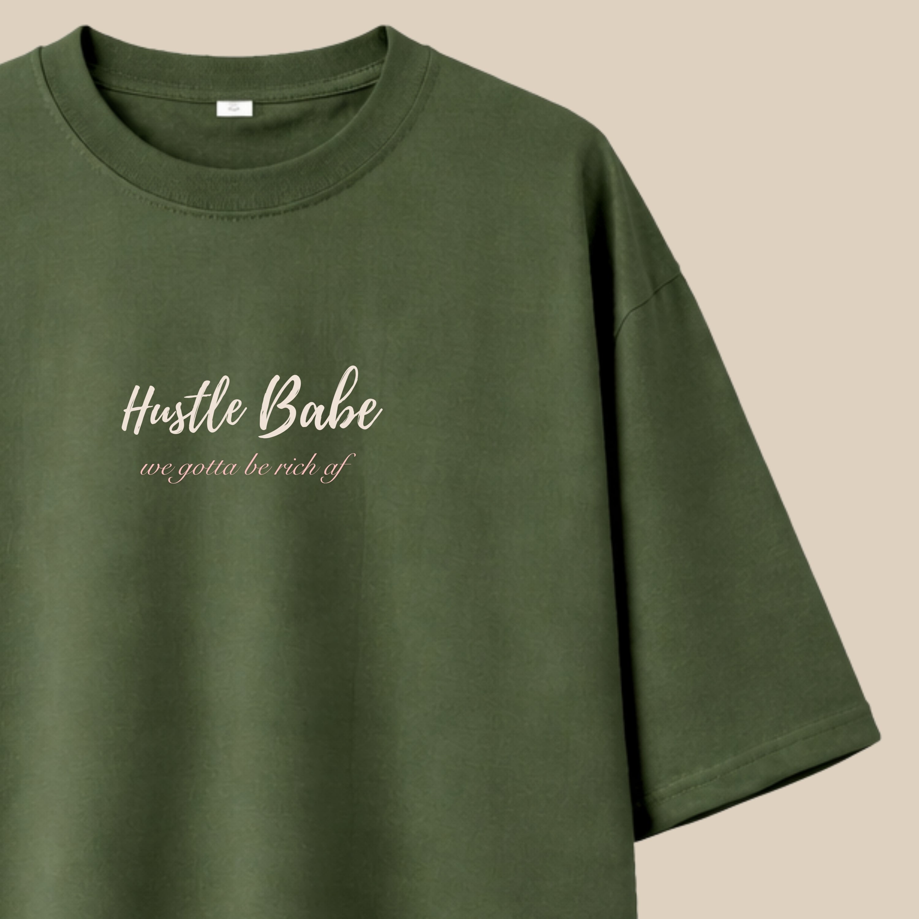 Hustle Babe - Olive Green Oversize T-shirt